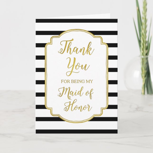 Gold Black White Stripes Thank You Maid of Honor (Front)