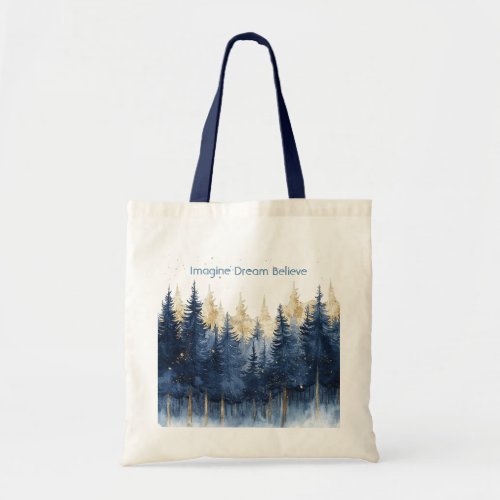 Gold Blue Trees Imagine Dream Believe   Tote Bag