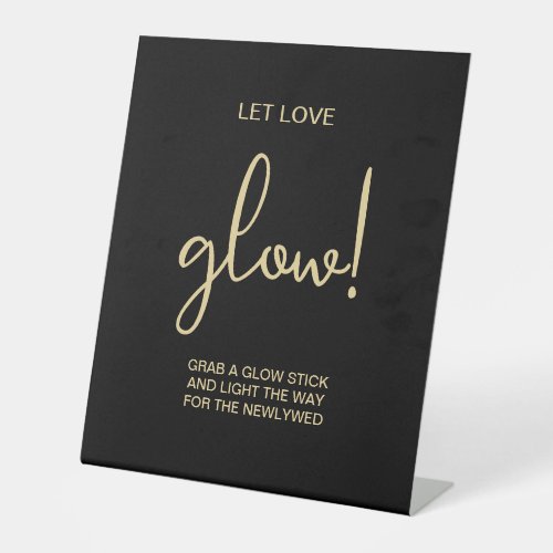 Gold Bold Handritten Script Let Love Glow Wedding  Pedestal Sign