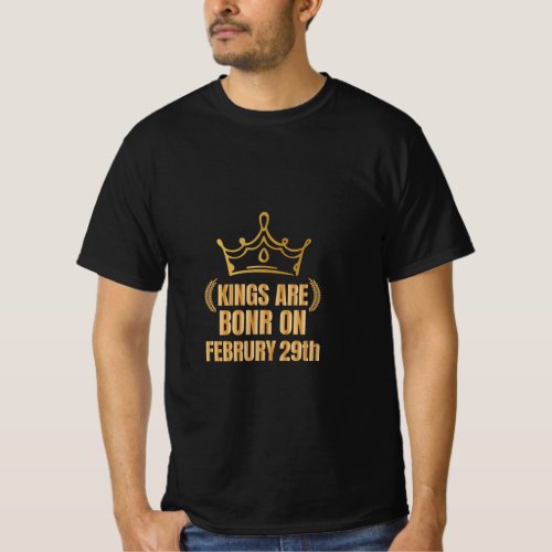 Gold_born Kings Feb 29 Royalty T_Shirt
