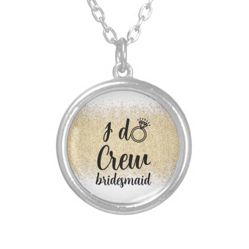 Gold Bride I do crew bacholorette party  Silver Plated Necklace