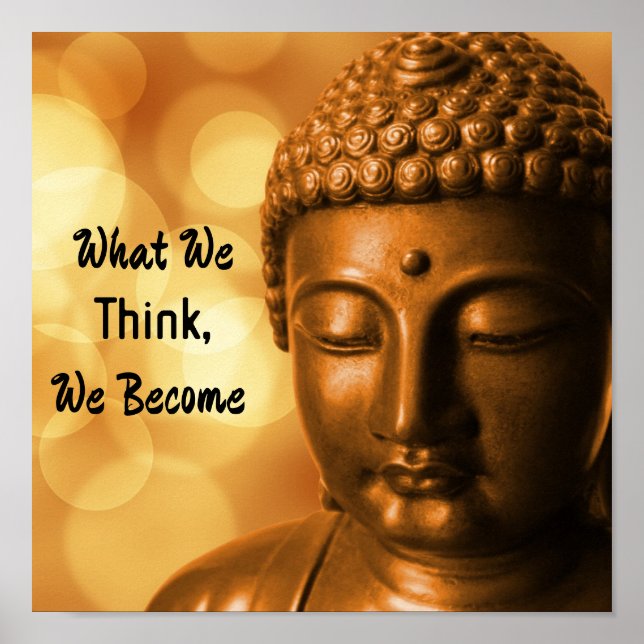 Gold Buddha with saying: What You Think, You Becom Poster (Front)