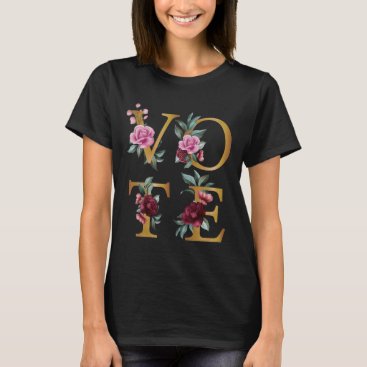 Gold Burgundy Floral Elegant Feminine Go Vote T-Shirt