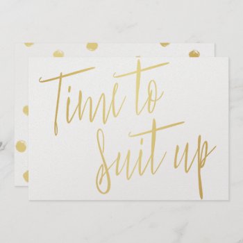 Gold Calligraphy "time To Suit Up" Invitation by LitleStarPaper at Zazzle
