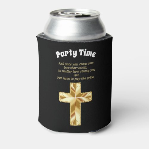 Gold Christian Crucifix Cross with funny saying Can Cooler
