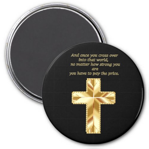 Gold Christian Crucifix Cross with funny saying Magnet