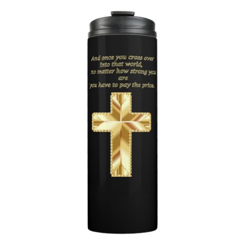 Gold Christian Crucifix Cross with funny saying Thermal Tumbler
