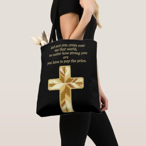 Gold Christian Crucifix Cross with funny saying Tote Bag