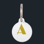 Gold Color Custom Monogram Initial Letter Plain Pet ID Tag<br><div class="desc">In addition to a quality material and a quality print,  this design offers you a simple,  modern,  minimalist approach. An unmissable template.</div>
