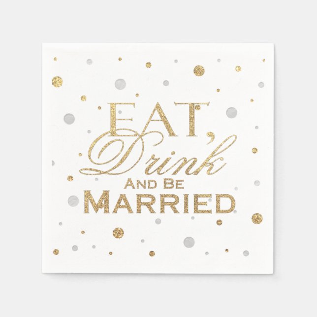 Gold Confetti Eat Drink and Be Married Napkins (Front)