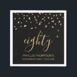 Gold Confetti on Black 80th Birthday Party Napkins<br><div class="desc">Help them celebrate their 80th birthday in style with this simple but elegant design, featuring faux gold triangular confetti sifting down on the word "eighty" in stylish gold handwriting font on a black background. Personalize it with the name of the honoree in gold sans serif font, along with the occasion...</div>