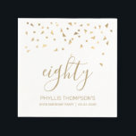 Gold Confetti Personalized 80th Birthday Party Napkins<br><div class="desc">Help them celebrate their 80th birthday in style with this simple but elegant design, featuring faux gold triangular confetti sifting down on the word "eighty" in stylish gold handwriting font. Personalize it with the name of the honoree in gold sans serif font, along with the occasion and date below in...</div>