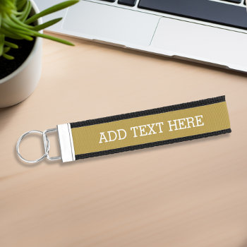 Gold Create Your Own - Make It Yours Custom Text Wrist Keychain by GotchaShop at Zazzle