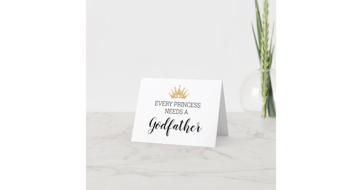 Gold Crown Princess Needs A Godfather Baptism Card Zazzle Com