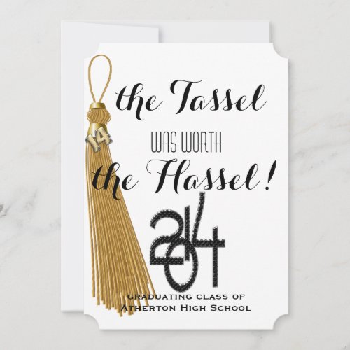 Gold Dated Tassel Worth the Hassle Graduation Invitation