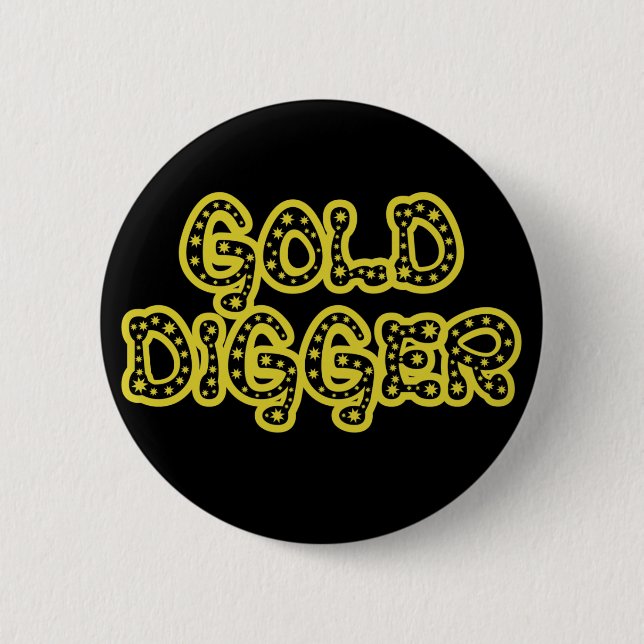Gold Digger  Button (Front)