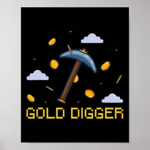 Gold Digger Treasure Hunting Gold Digging Pixelate Poster
