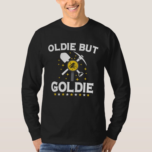 Gold Digging Gold Mining Gold Panning Gold Mine T-Shirt (Front)