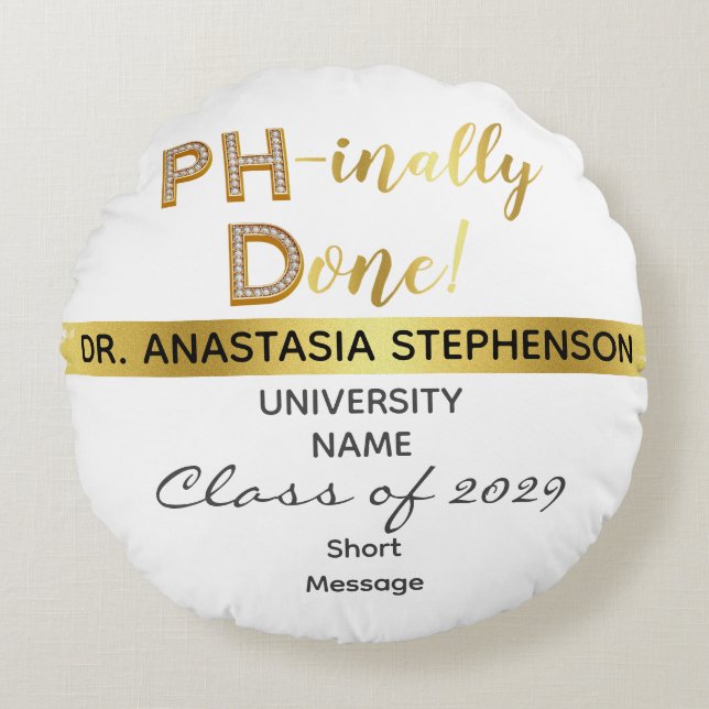 Gold Doctorate PhD Graduation Ceremony Party Round Pillow (Front)