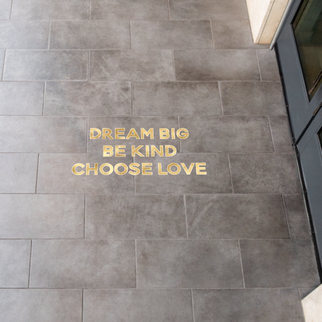 Gold Dream Be Kind Choose Love Floor Decals (Restaurant)
