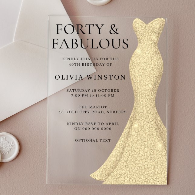 Gold Dress Elegant Forty & Fabulous 40th Birthday Acrylic Invitations (Creator Uploaded)
