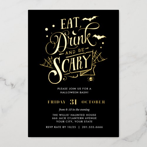 GOLD Eat Drink and be Scary Halloween Bash Party Foil Invitation