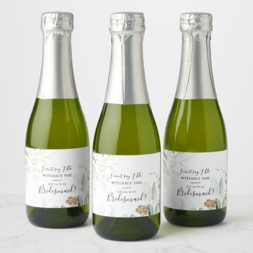 Gold Eucalyptus Calligraphy Bridesmaid Proposal  Sparkling Wine Label