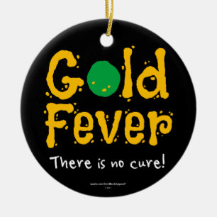 Gold Fever Ceramic Ornament