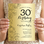 Gold Floral 30th Birthday Party Invitation<br><div class="desc">Gold Floral 30th Birthday Party Invitation. Minimalist modern design featuring botanical outline drawings accents and typography script font. Simple trendy invite card perfect for a stylish female bday celebration. Can be customized to any age. Printed Zazzle invitations or instant download digital printable template.</div>