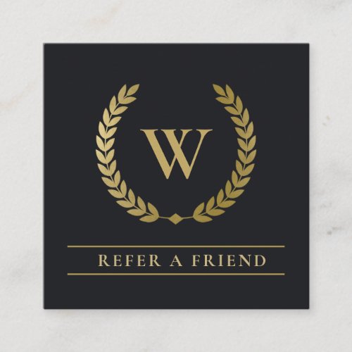 GOLD FLORAL LAUREL WREATH INITIAL REFER A FRIEND SQUARE BUSINESS CARD