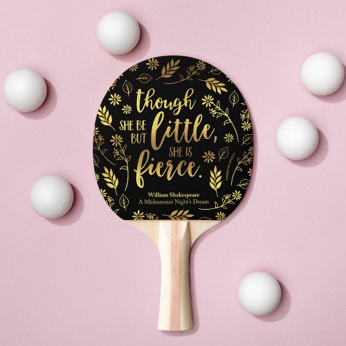 Gold Floral Little But Fierce William Shakespeare Ping Pong Paddle