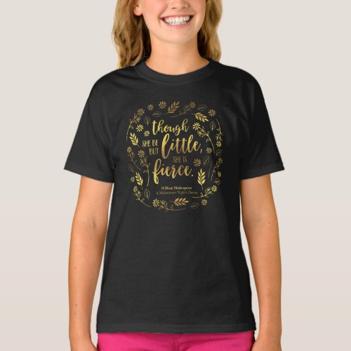 Gold Floral Little But Fierce William Shakespeare T_Shirt