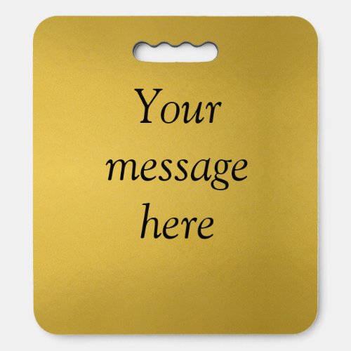Gold foil add your custom message text hereglitter seat cushion