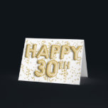 Gold Foil Balloons Happy 30th Birthday Card<br><div class="desc">A modern 30th birthday card for him or her featuring modern gold foil balloons. You will be able to personalize the inside card message if wanted.</div>