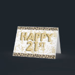 Gold Foil Balloons Leopard Happy 21st Birthday Card<br><div class="desc">A leopard and gold happy 21st birthday card for her featuring modern gold foil balloons. You will be able to personalize the inside card message if wanted.</div>