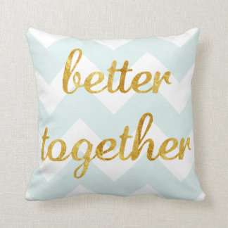 Gold Foil Better Together Pillow