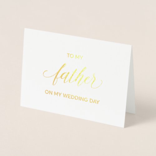 Gold Foil Card  to my father on my wedding day
