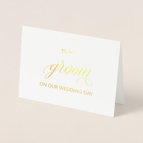 Gold Foil Card  to my groom on our wedding day