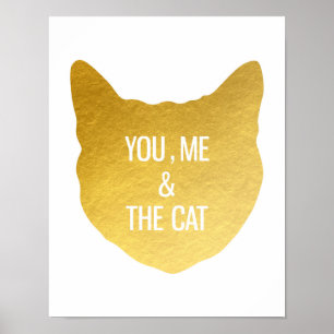 Gold foil Cat You me and the Cat cat lover gift Poster