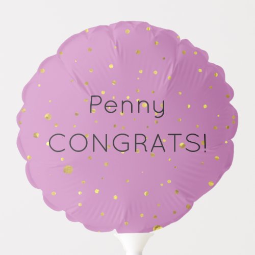 Gold Foil Dots Personalized Congrats Balloon