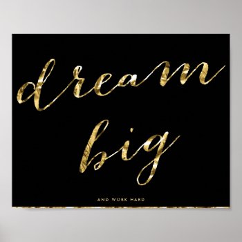 Gold Foil Dream Big Black Matte Poster 10x8 by online_store at Zazzle
