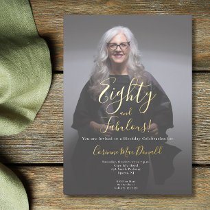 Gold Foil photo Eighty & Fabulous 80th Birthday Invitation