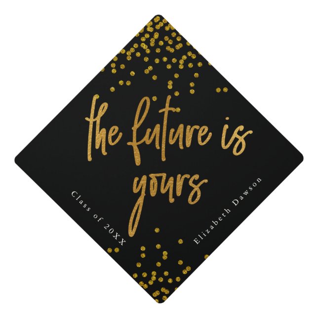 Gold Foil Script The Future is Yours Confetti Graduation Cap Topper (Front)