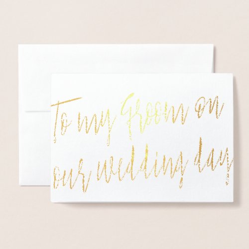 Gold Foil Script To my Groom on our Wedding Day Foil Card