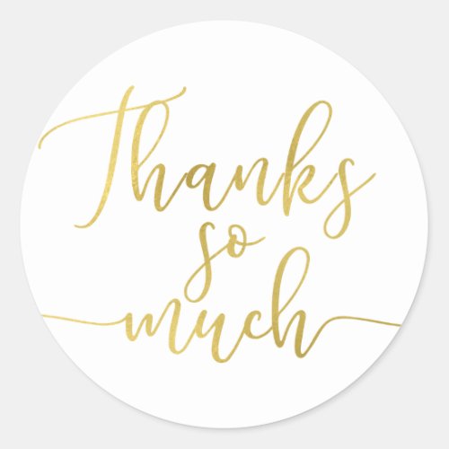 Gold Foil Script Type Thank You Thanks So Much Classic Round Sticker
