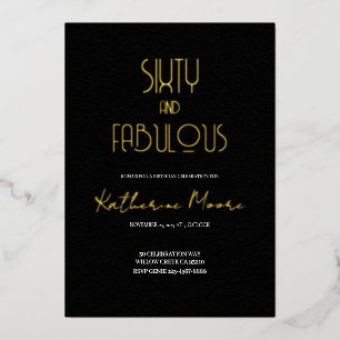 Gold Foil Sixty and Fabulous 60th Birthday Party  Foil Invitation
