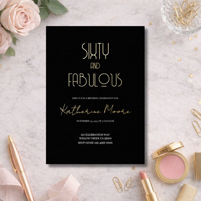 Gold Foil Sixty and Fabulous 60th Birthday Party  Invitation (Creator Uploaded)