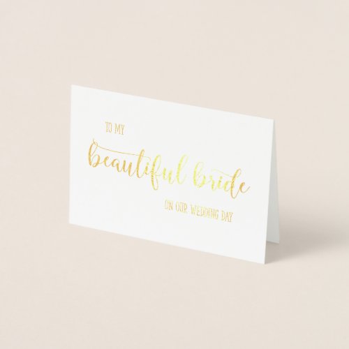Gold Foil To My Beautiful Bride Wedding Day Card