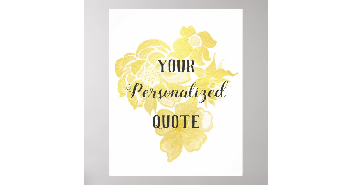 Gold foil watercolor flowers Personalized quote Poster | Zazzle