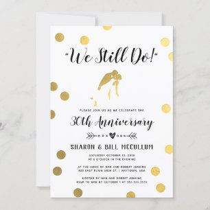 Gold Foil We Still Do 30th Wedding Anniversary Invitation
